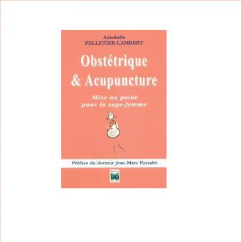Pelletier-Lambert, A.: Obstétrique et Acupuncture 